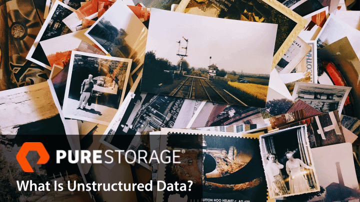 What Is Unstructured Data? | Pure Storage