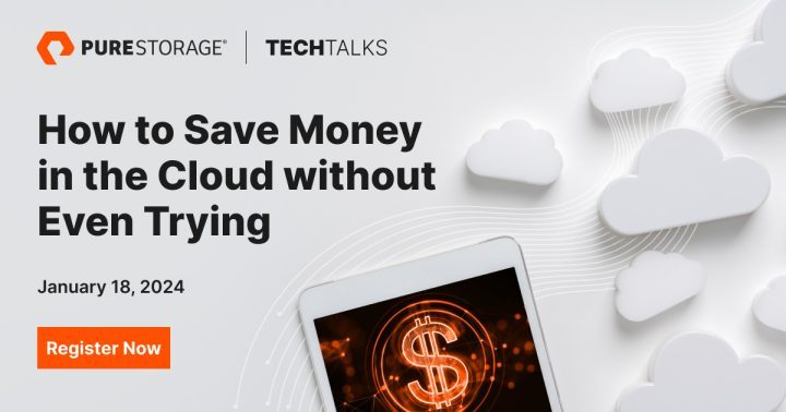 How To Save Money In The Cloud Without Even Trying Pure Storage Save Money In The Cloud Og